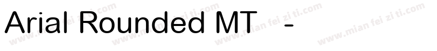 Arial Rounded MT 粗体字体转换